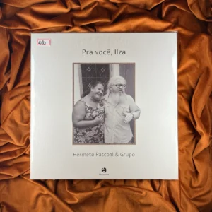 HERMETO PASCOAL - PRA VOCÊ, ILZA (NOVO)