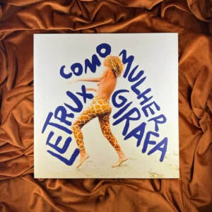 LETRUX - COMO MULHER GIRAFA (NOVO)