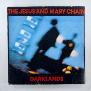 The Jesus and Mary Chain - Darklands