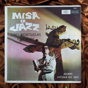 Tino Contreras y su grupo - Misa en Jazz (1966) Original