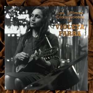 Violeta Parra - Las últimas composiciones