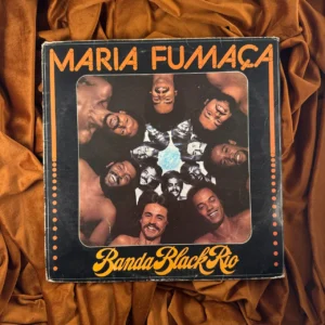 Banda Black Rio - Maria Fumaça (1977)