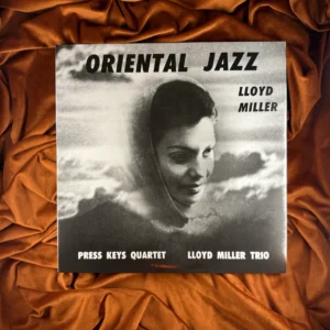 LLOYD MILLER - ORIENTAL JAZZ [NOW AGAIN]