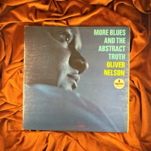 OLIVER NELSON - MORE BLUES AND THE ABSTRACT TRUTH
